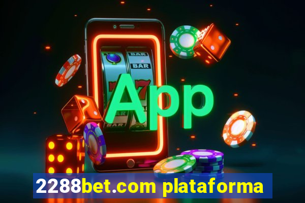 2288bet.com plataforma